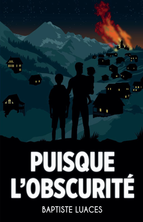 Kniha PUISQUE L'OSCURITE Baptiste Luaces