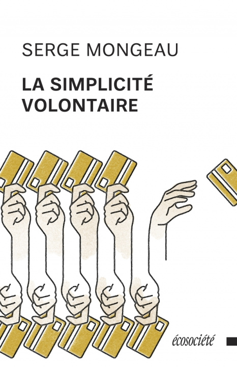 Kniha La simplicité volontaire Serge MONGEAU