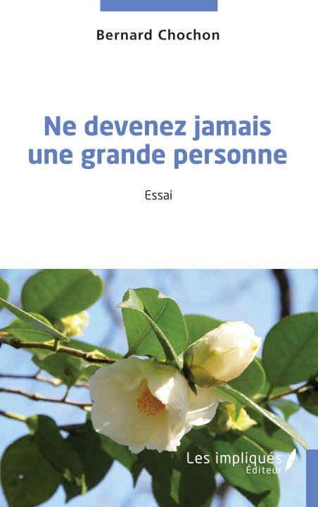 Knjiga Ne devenez jamais une grande personne Chochon