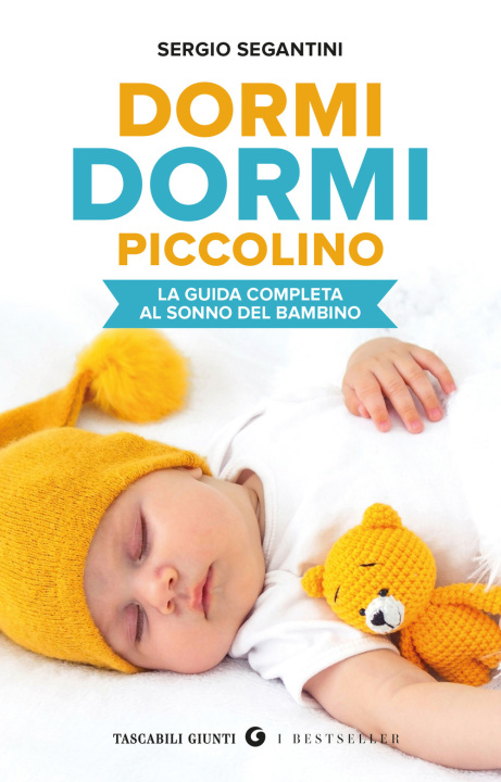 Kniha Dormi dormi piccolino. La guida completa al sonno del bambino Sergio Segantini