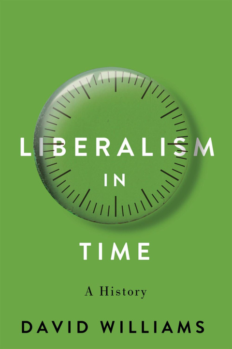 Knjiga Liberalism in Time Williams
