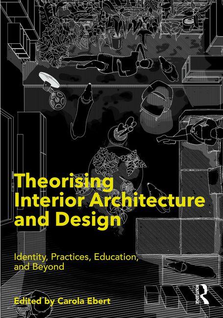 Book Theorising Interior Architecture and Design Carola Ebert