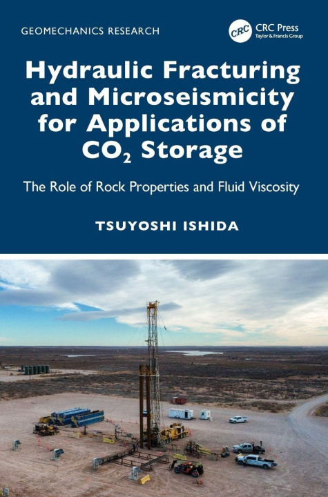 Knjiga Hydraulic Fracturing and Microseismicity for Applications of CO2 Storage Tsuyoshi Ishida