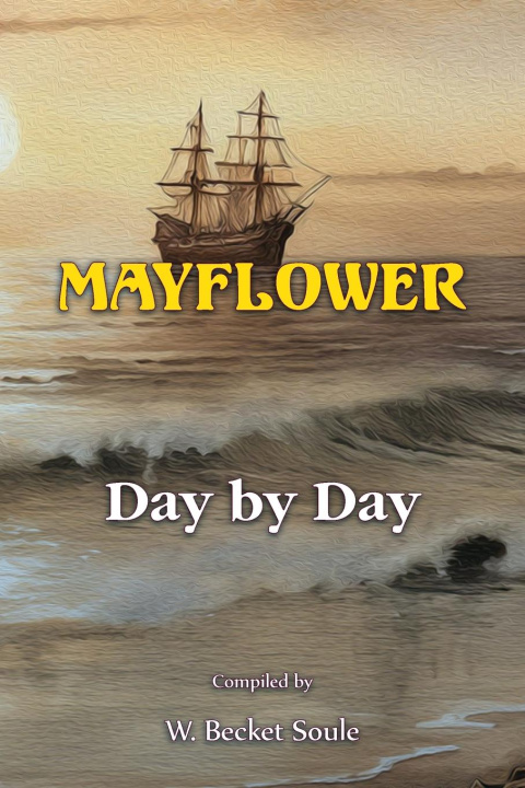 Knjiga Mayflower Day by Day W. Becket Soule