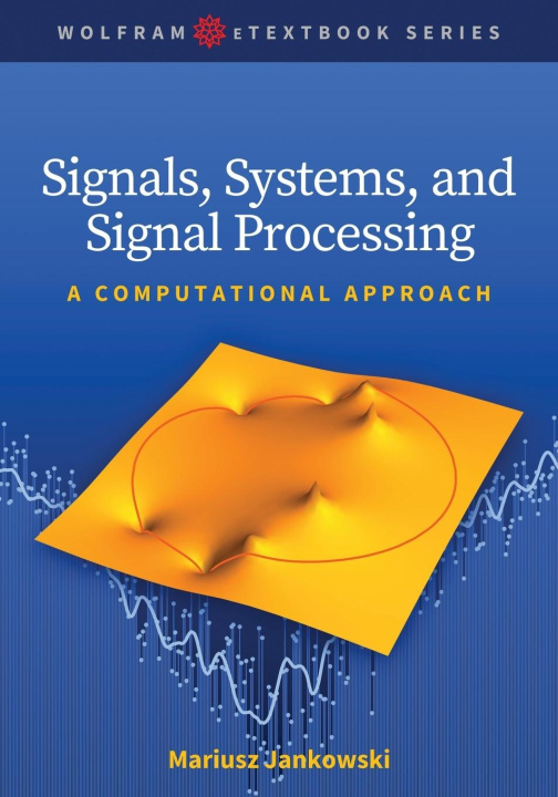 Kniha Signals, Systems, and Signal Processing 