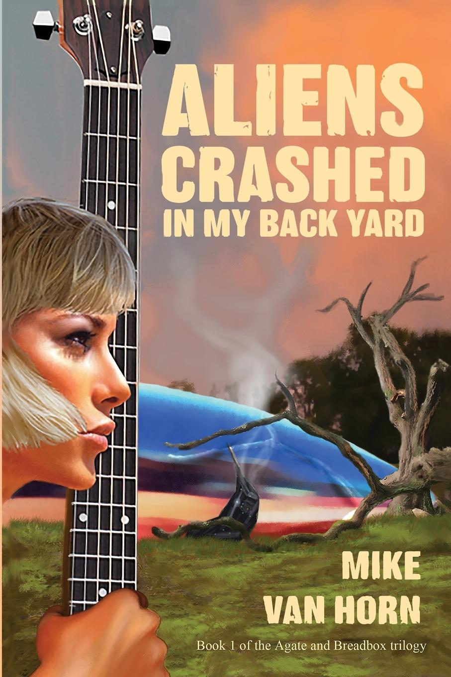 Kniha Aliens Crashed in My Back Yard 