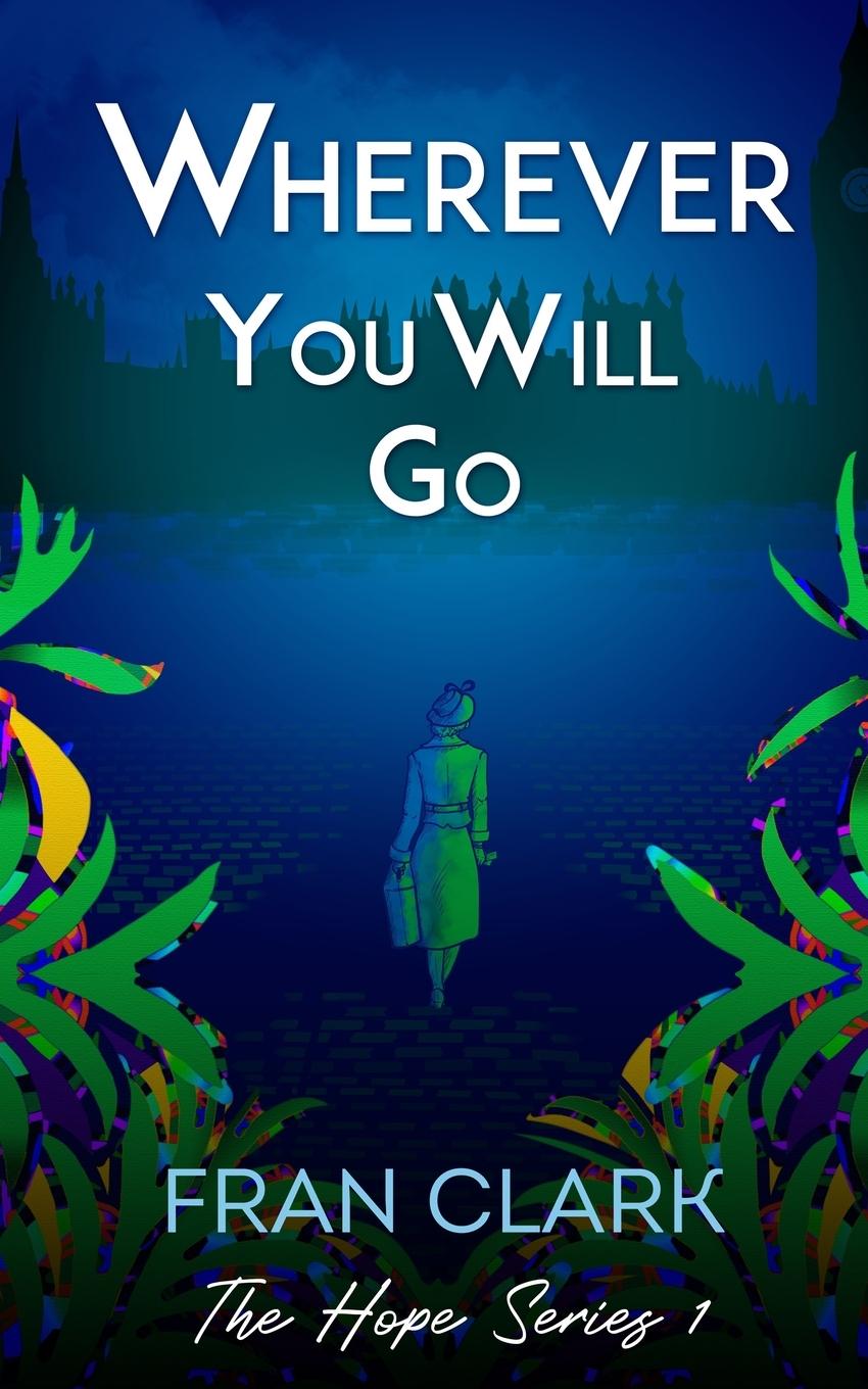 Könyv Wherever You Will Go Fran Clark