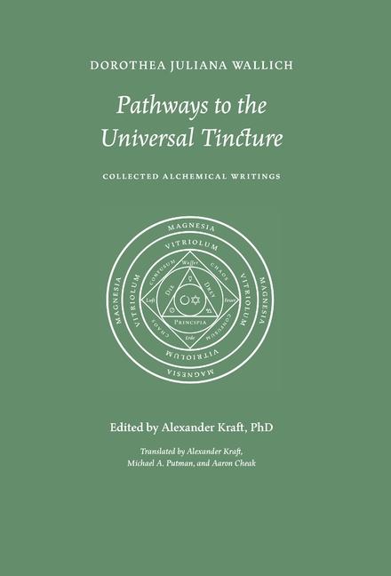 Kniha Pathways to the Universal Tincture Alexander Kraft