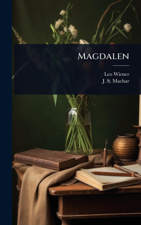 Kniha Magdalen J S Machar