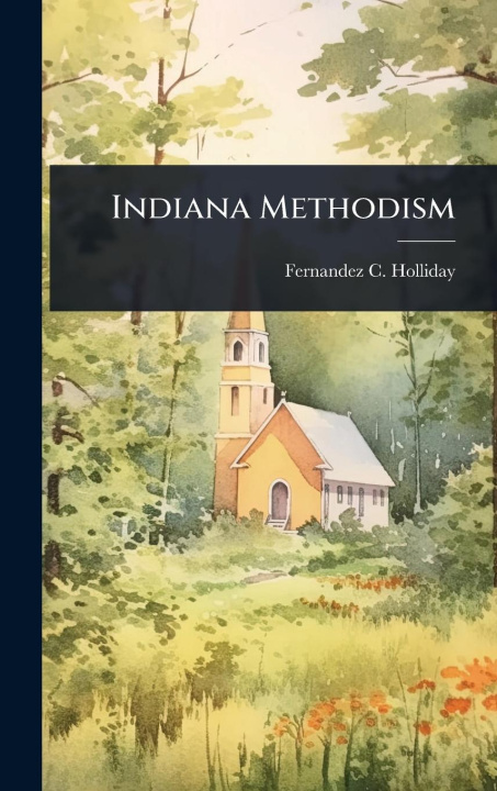 Kniha Indiana Methodism 