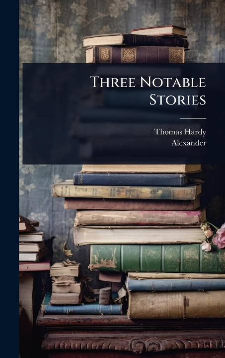 Kniha Three Notable Stories Alexander