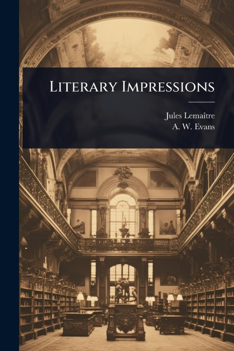 Kniha Literary Impressions A W Evans
