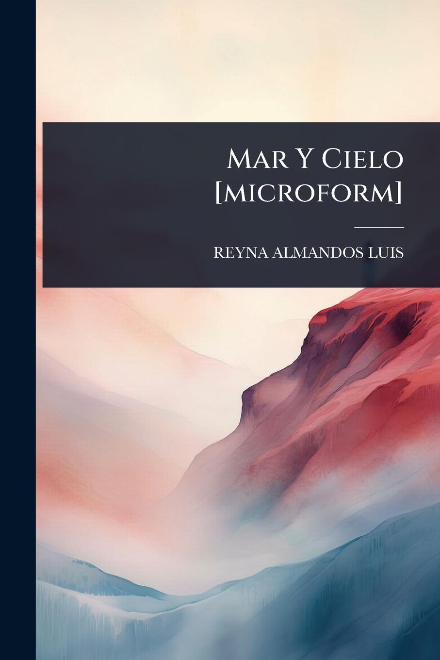 Kniha Mar Y Cielo [microform] 