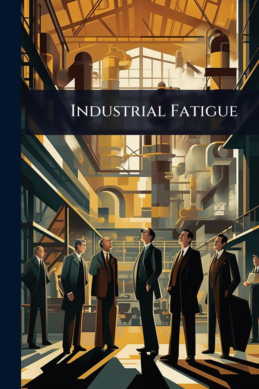 Knjiga Industrial Fatigue 