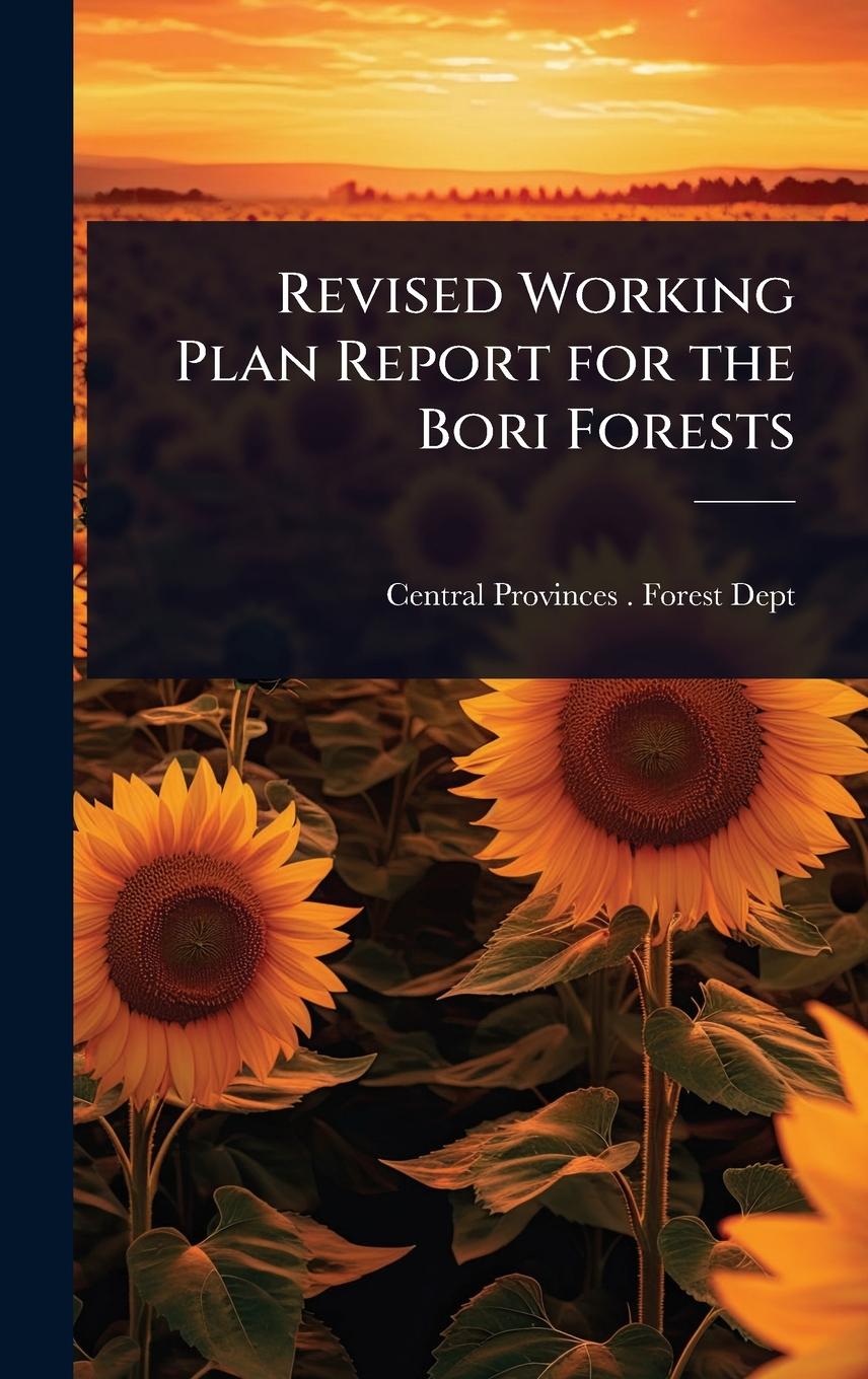 Kniha Revised Working Plan Report for the Bori Forests 