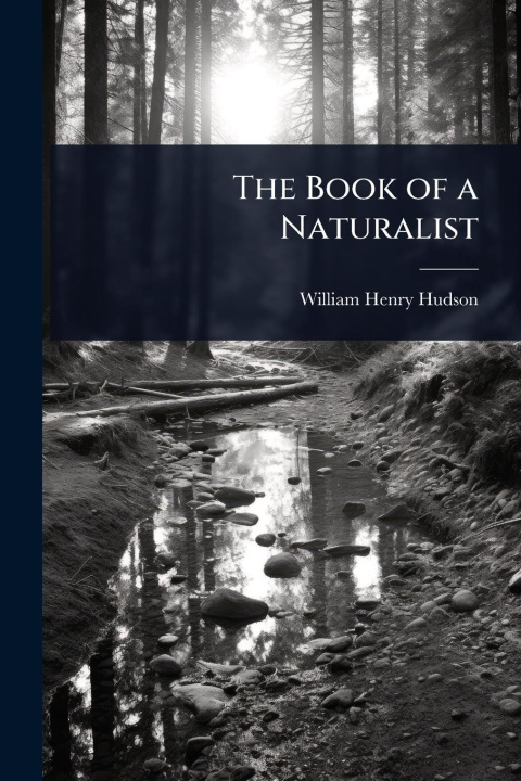 Kniha The Book of a Naturalist 