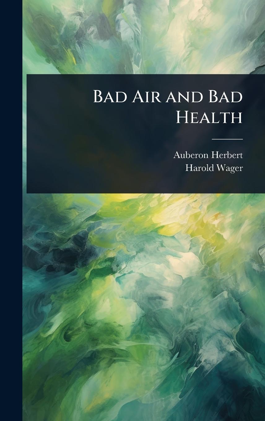 Kniha Bad Air and Bad Health Harold Wager