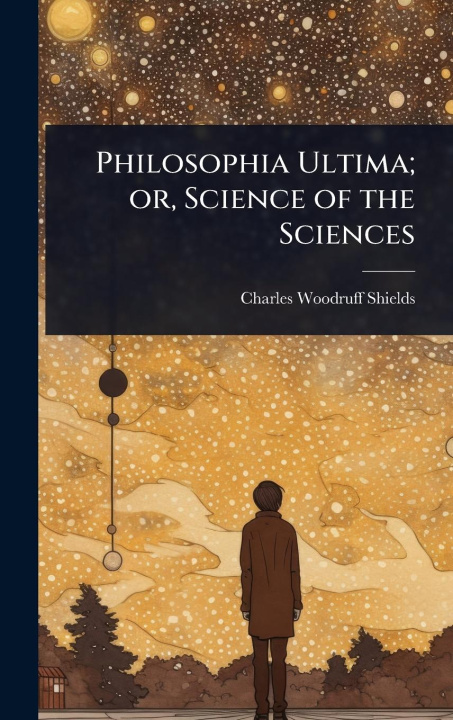 Kniha Philosophia Ultima; or, Science of the Sciences 