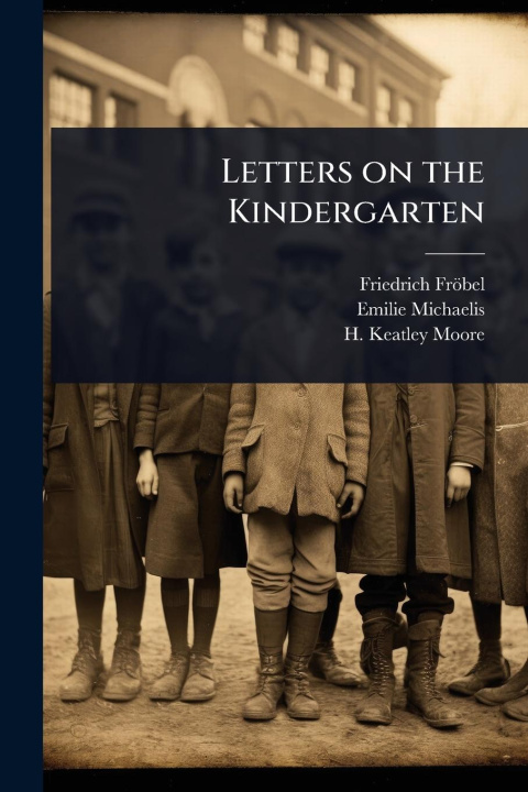 Kniha Letters on the Kindergarten Emilie Michaelis