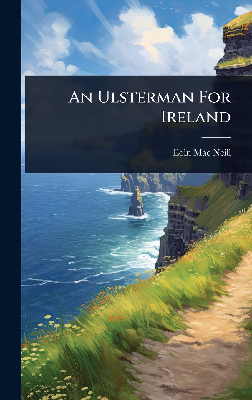 Kniha An Ulsterman For Ireland 