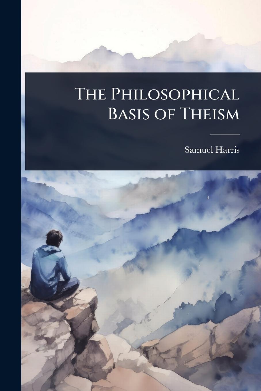 Knjiga The Philosophical Basis of Theism 
