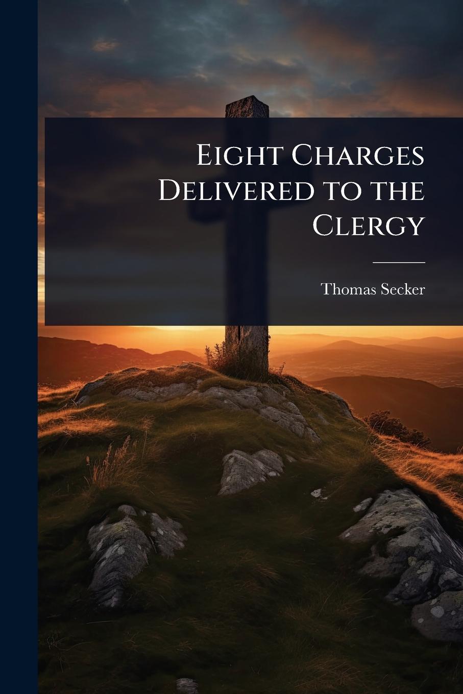 Kniha Eight Charges Delivered to the Clergy 