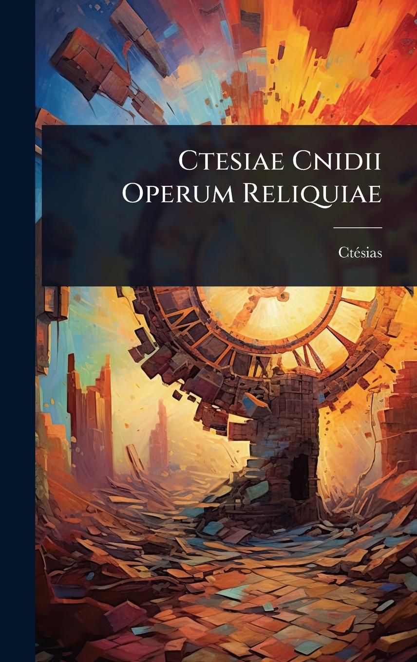 Kniha Ctesiae Cnidii Operum Reliquiae 