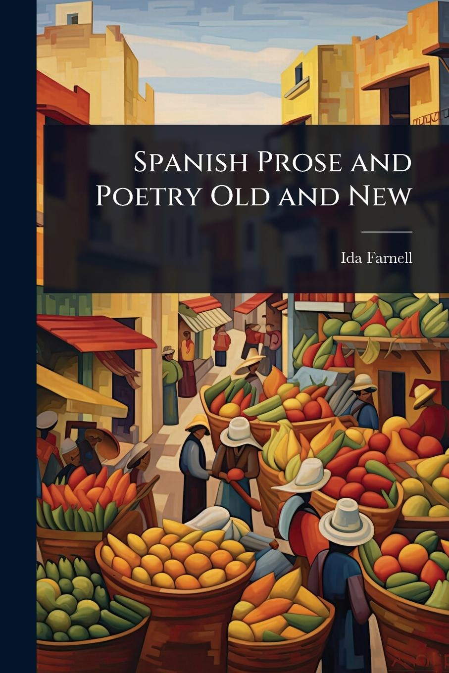 Kniha Spanish Prose and Poetry Old and New 