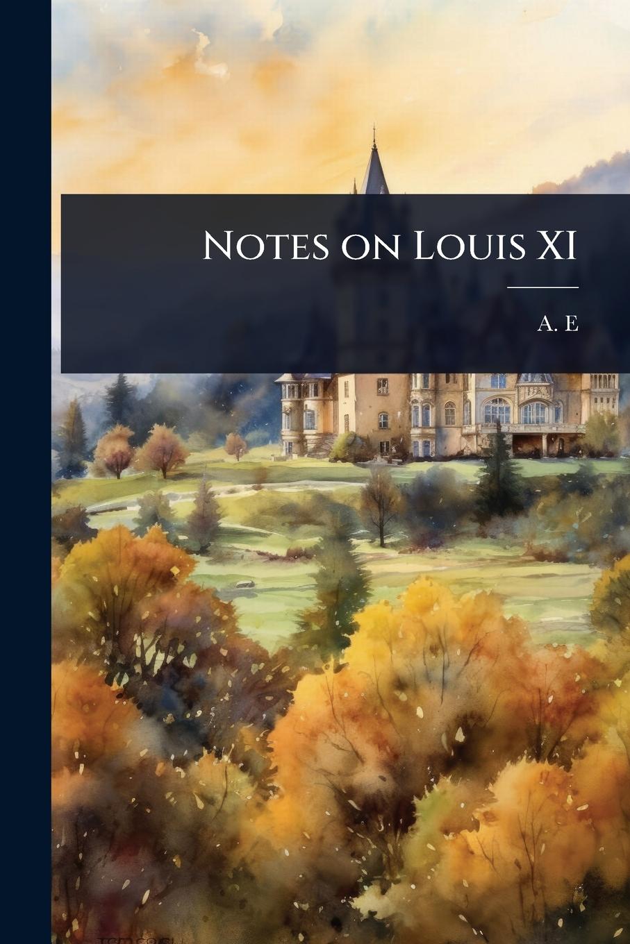 Kniha Notes on Louis XI 