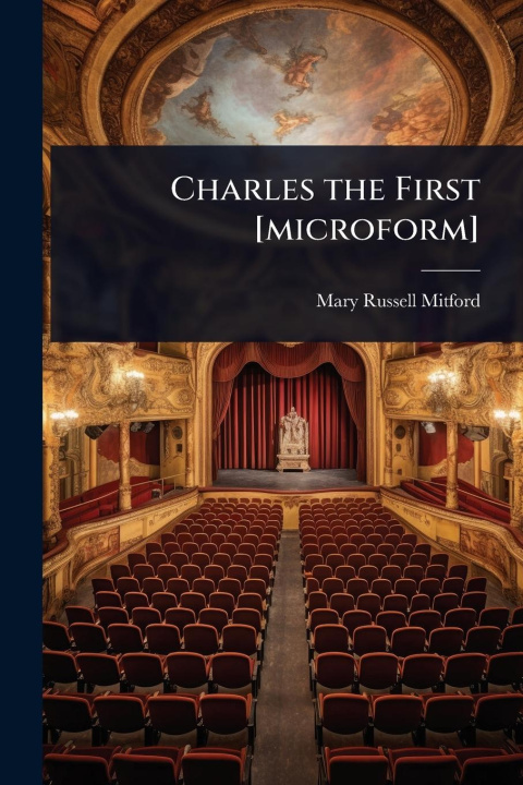 Kniha Charles the First [microform] 