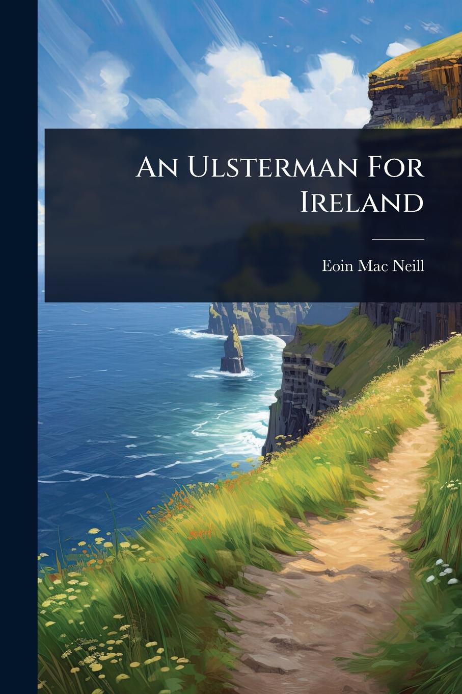 Kniha An Ulsterman For Ireland 