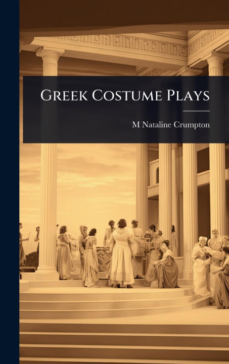 Kniha Greek Costume Plays 