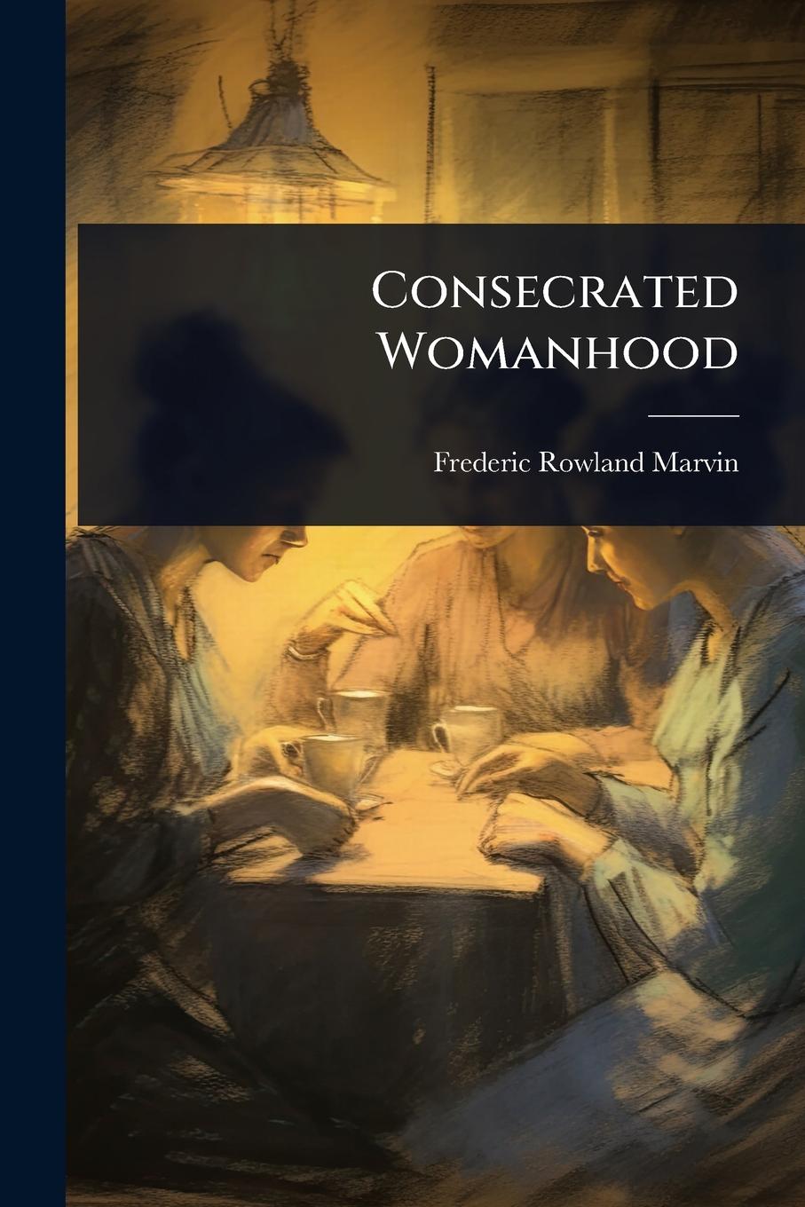 Kniha Consecrated Womanhood 