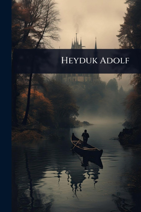 Kniha Heyduk Adolf 
