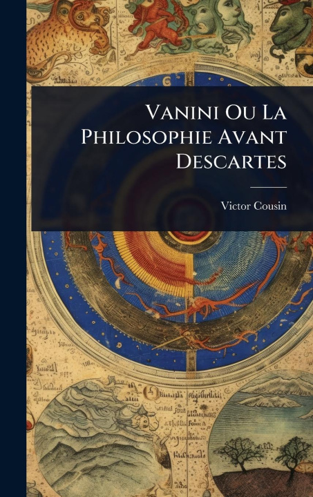 Kniha Vanini Ou La Philosophie Avant Descartes 