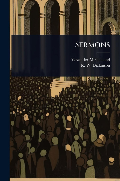 Kniha Sermons R W Dickinson