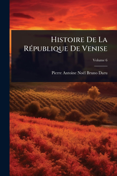 Knjiga Histoire De La RÃ(c)publique De Venise 