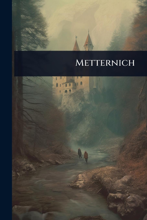 Kniha Metternich 