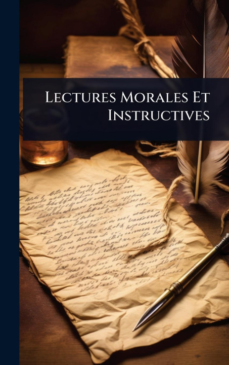 Kniha Lectures Morales Et Instructives 