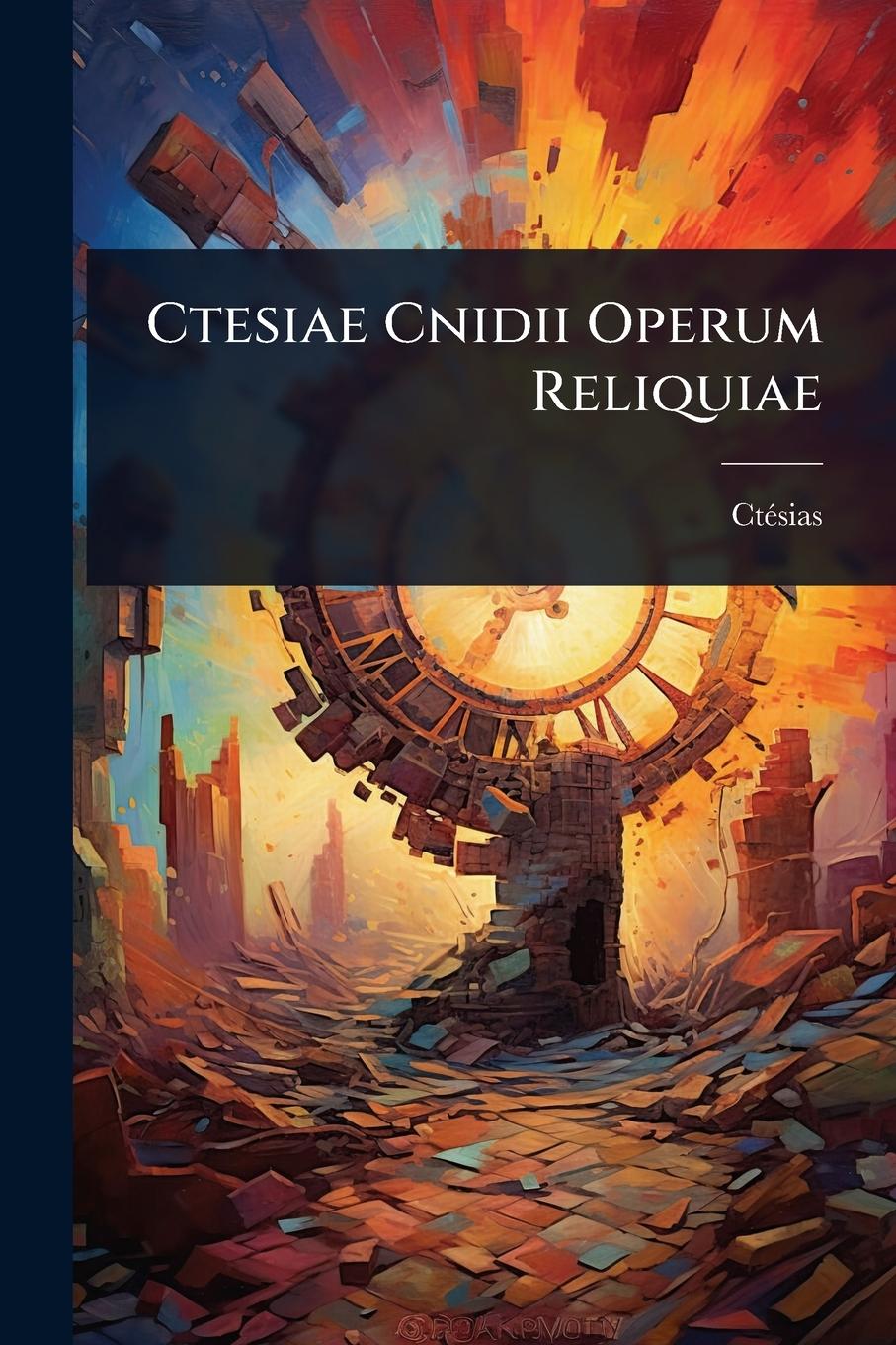 Kniha Ctesiae Cnidii Operum Reliquiae 