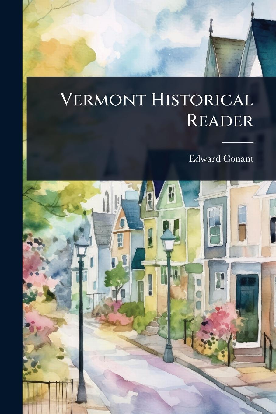 Kniha Vermont Historical Reader 
