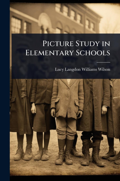 Kniha Picture Study in Elementary Schools 