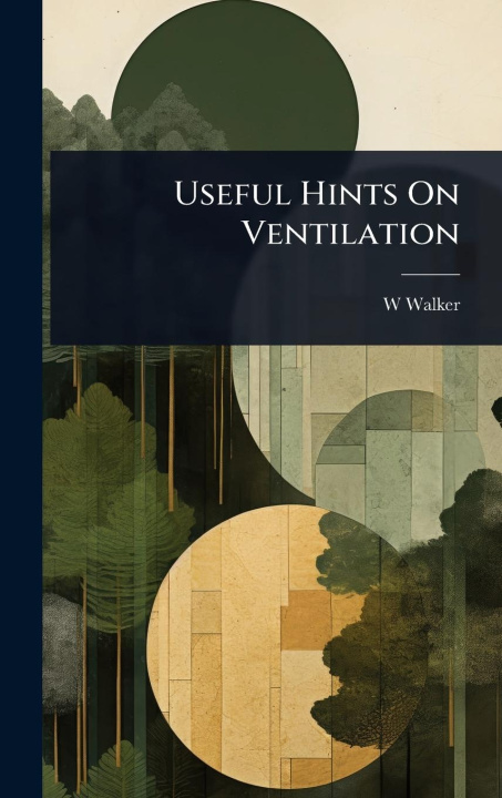 Kniha Useful Hints On Ventilation 