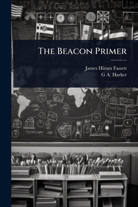 Kniha The Beacon Primer G A Harker