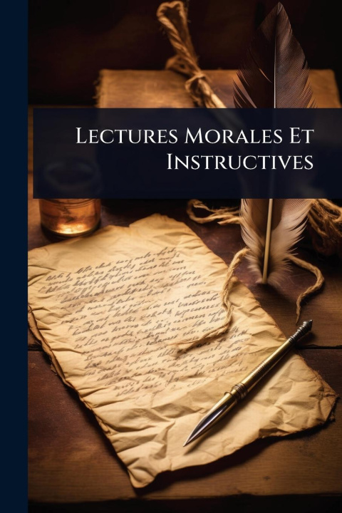 Kniha Lectures Morales Et Instructives 