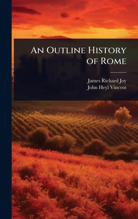 Kniha An Outline History of Rome John Heyl Vincent