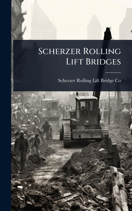 Kniha Scherzer Rolling Lift Bridges 