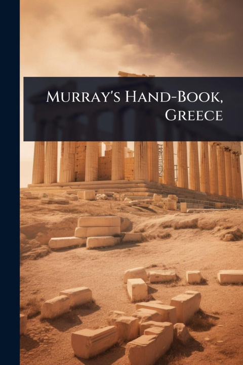 Kniha Murray's Hand-Book, Greece 