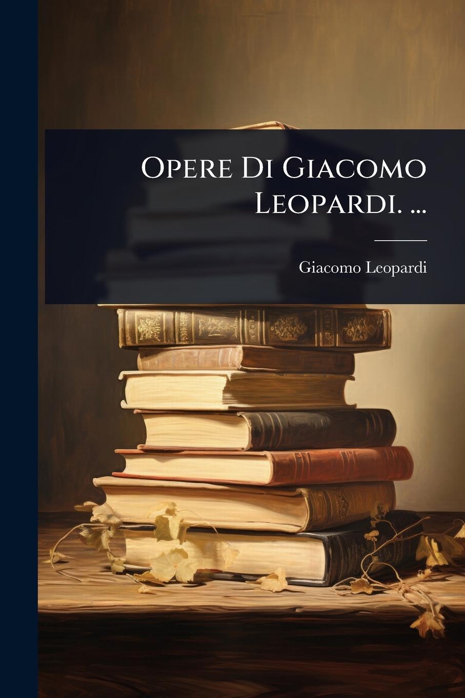 Kniha Opere Di Giacomo Leopardi. ... 