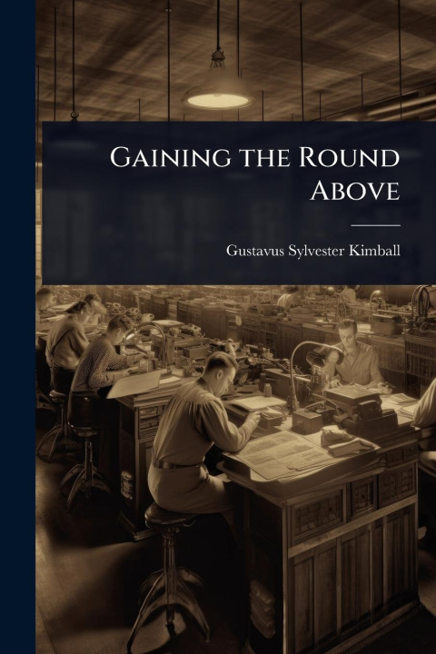 Knjiga Gaining the Round Above 